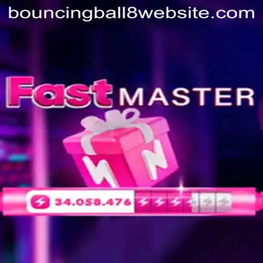 FastMaster: The Ultimate Thrill with BouncingBall8
