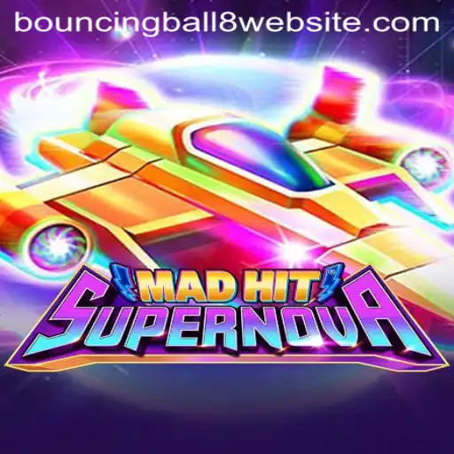 MadHitSupernova: A Thrilling Gaming Experience Featuring BouncingBall8